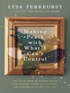 Making Peace with What I Can't Control